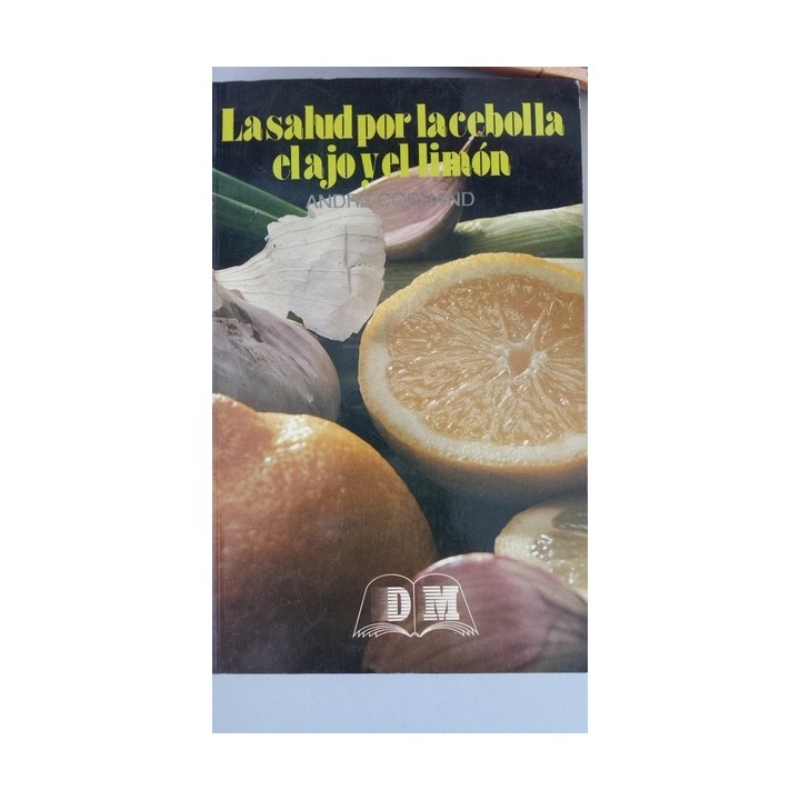 La salud por la cebolla, el ajo y el limón